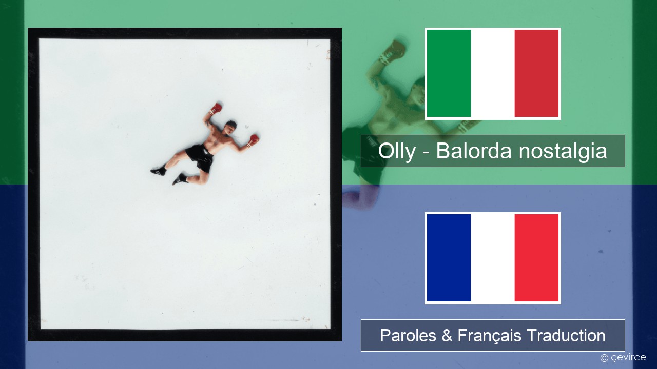 Olly – Balorda nostalgia Italien Paroles & Français Traduction