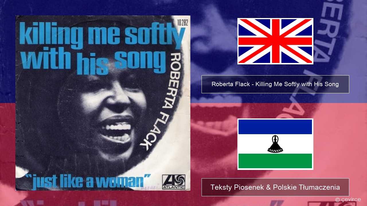 Roberta Flack – Killing Me Softly with His Song Polski Teksty Piosenek & Polskie Tłumaczenia