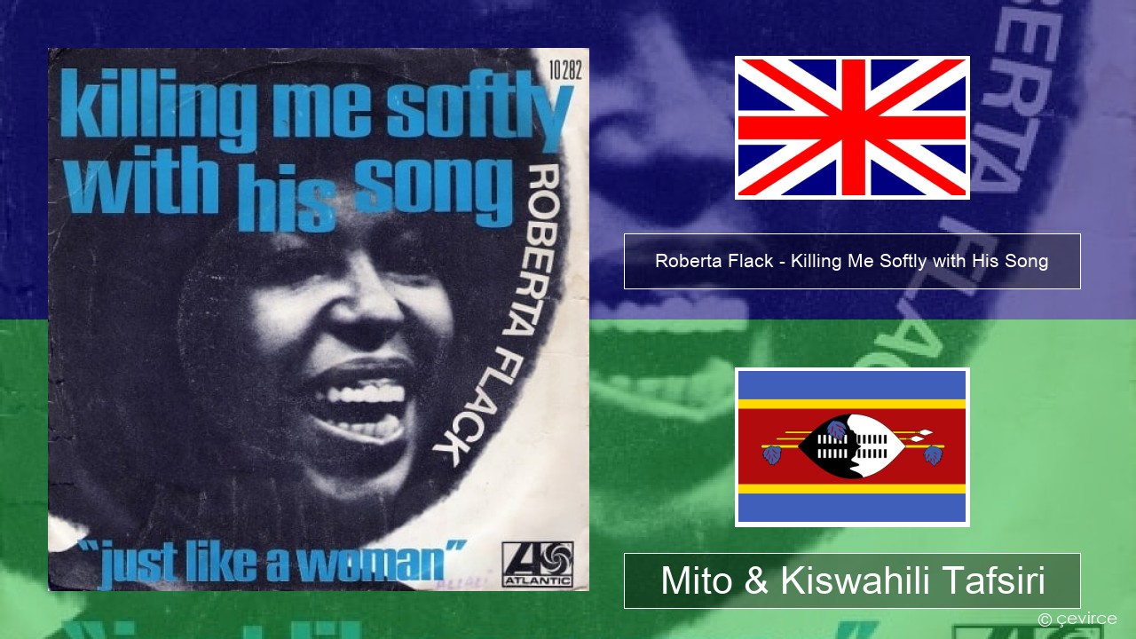 Roberta Flack – Killing Me Softly with His Song Englishen Mito & Kiswahili Tafsiri