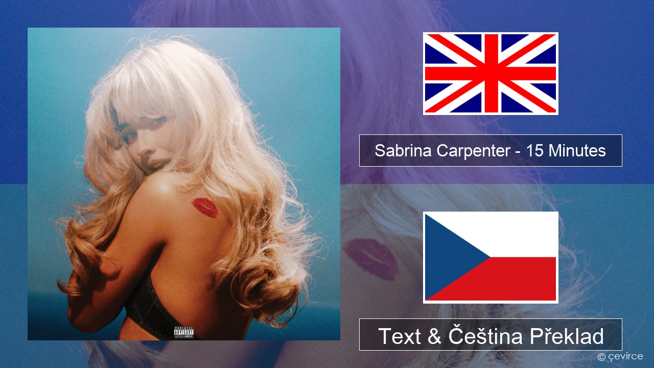 Sabrina Carpenter – 15 Minutes Anglický Text & Čeština Překlad