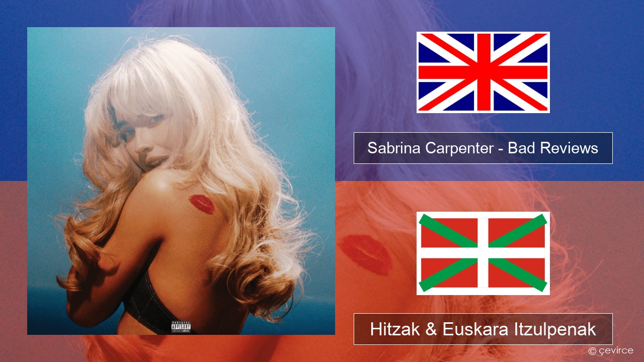 Sabrina Carpenter – Bad Reviews Ingelesa Hitzak & Euskara Itzulpenak