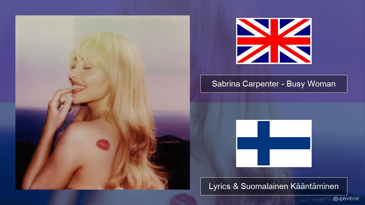 Sabrina Carpenter – Busy Woman Englanti Lyrics & Suomalainen Kääntäminen