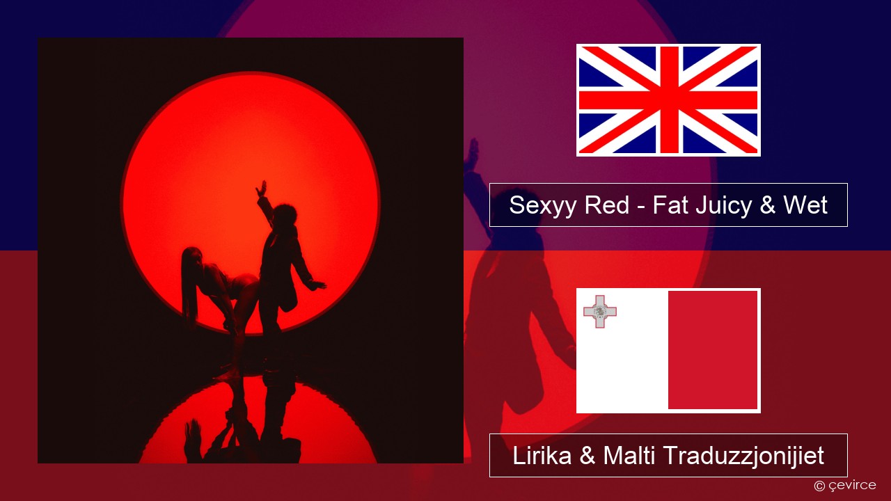 Sexyy Red – Fat Juicy & Wet Ingliż Lirika & Malti Traduzzjonijiet
