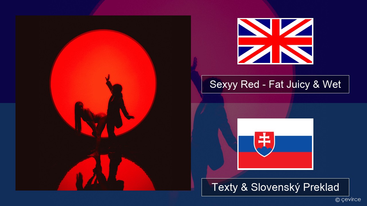 Sexyy Red – Fat Juicy & Wet Anglický Texty & Slovenský Preklad