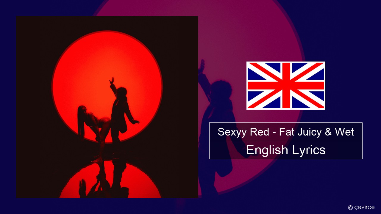 Sexyy Red – Fat Juicy & Wet English Lyrics