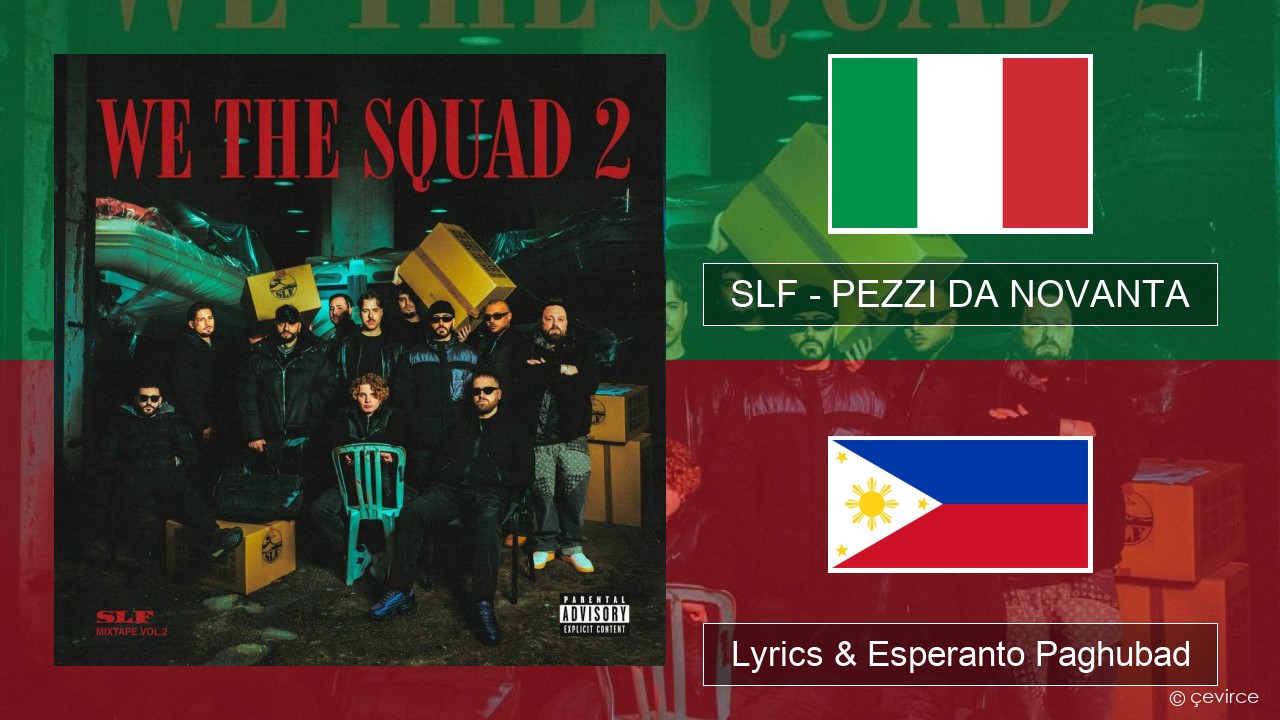 SLF – PEZZI DA NOVANTA Italya Lyrics & Esperanto Paghubad