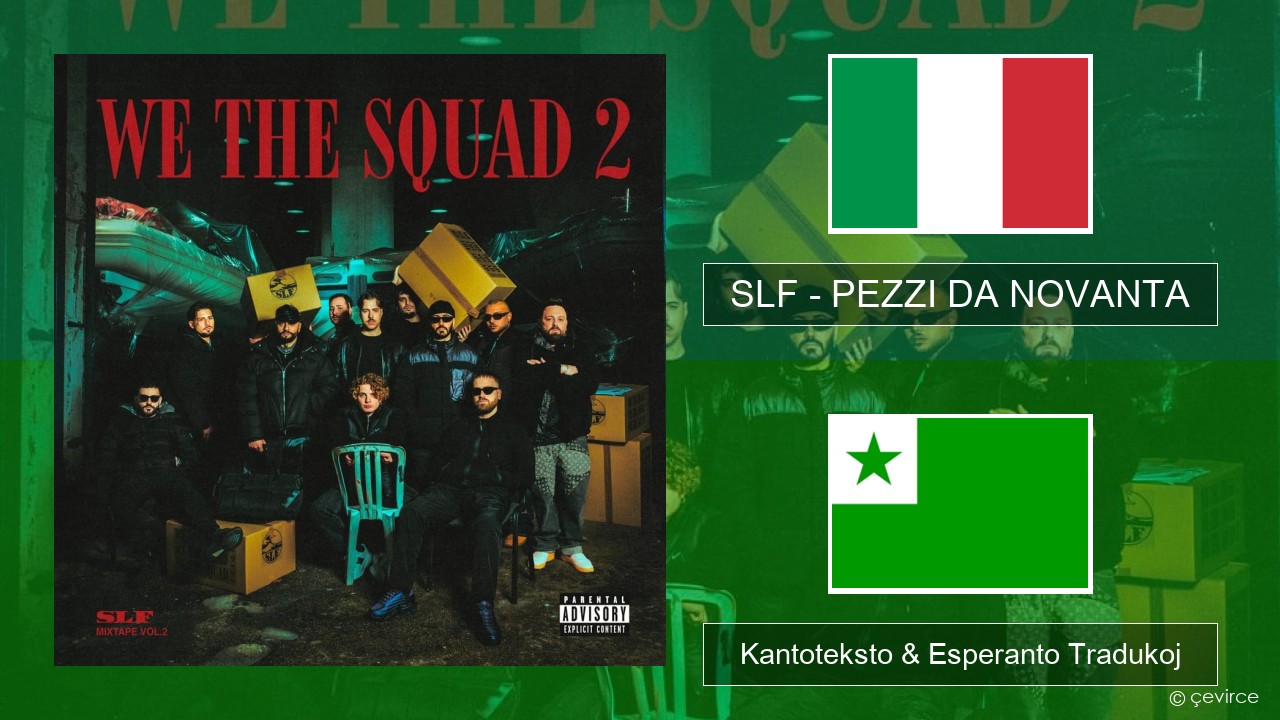 SLF – PEZZI DA NOVANTA La itala Kantoteksto & Esperanto Tradukoj