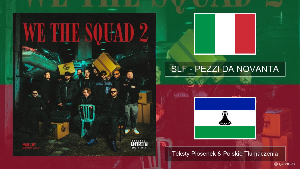 SLF – PEZZI DA NOVANTA Włoski Teksty Piosenek & Polskie Tłumaczenia