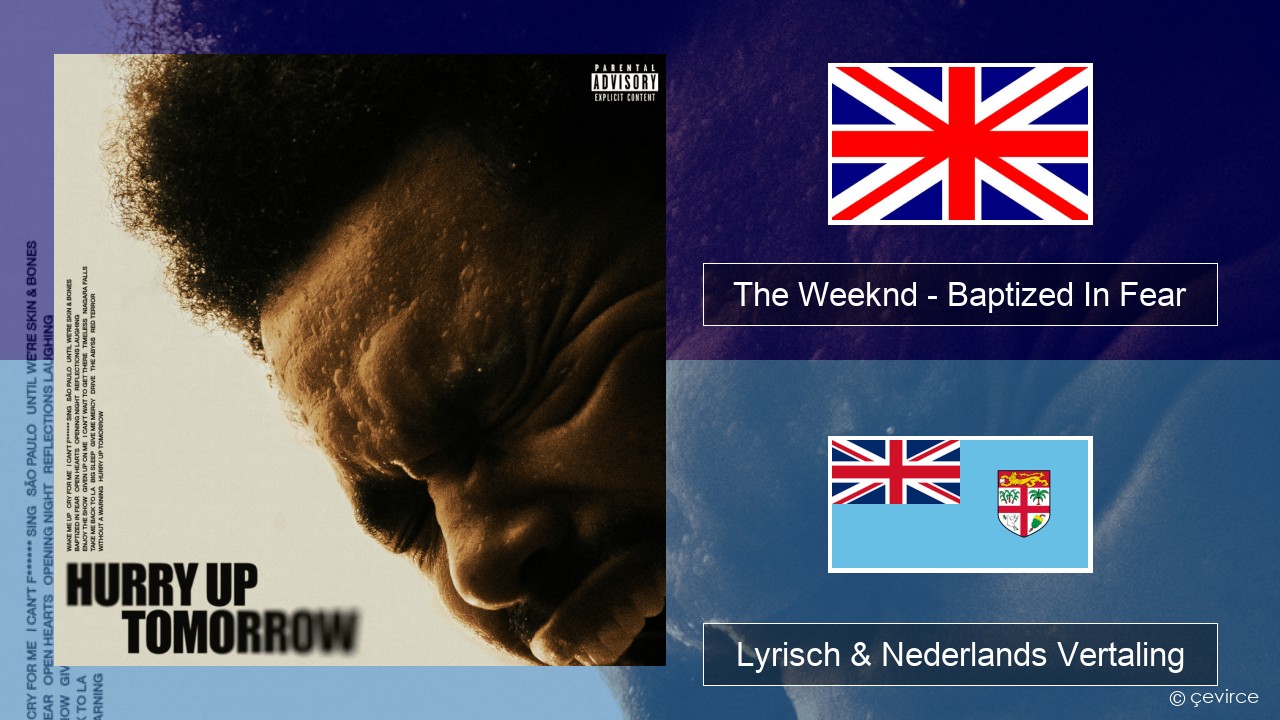 The Weeknd – Baptized In Fear Engels Lyrisch & Nederlands Vertaling