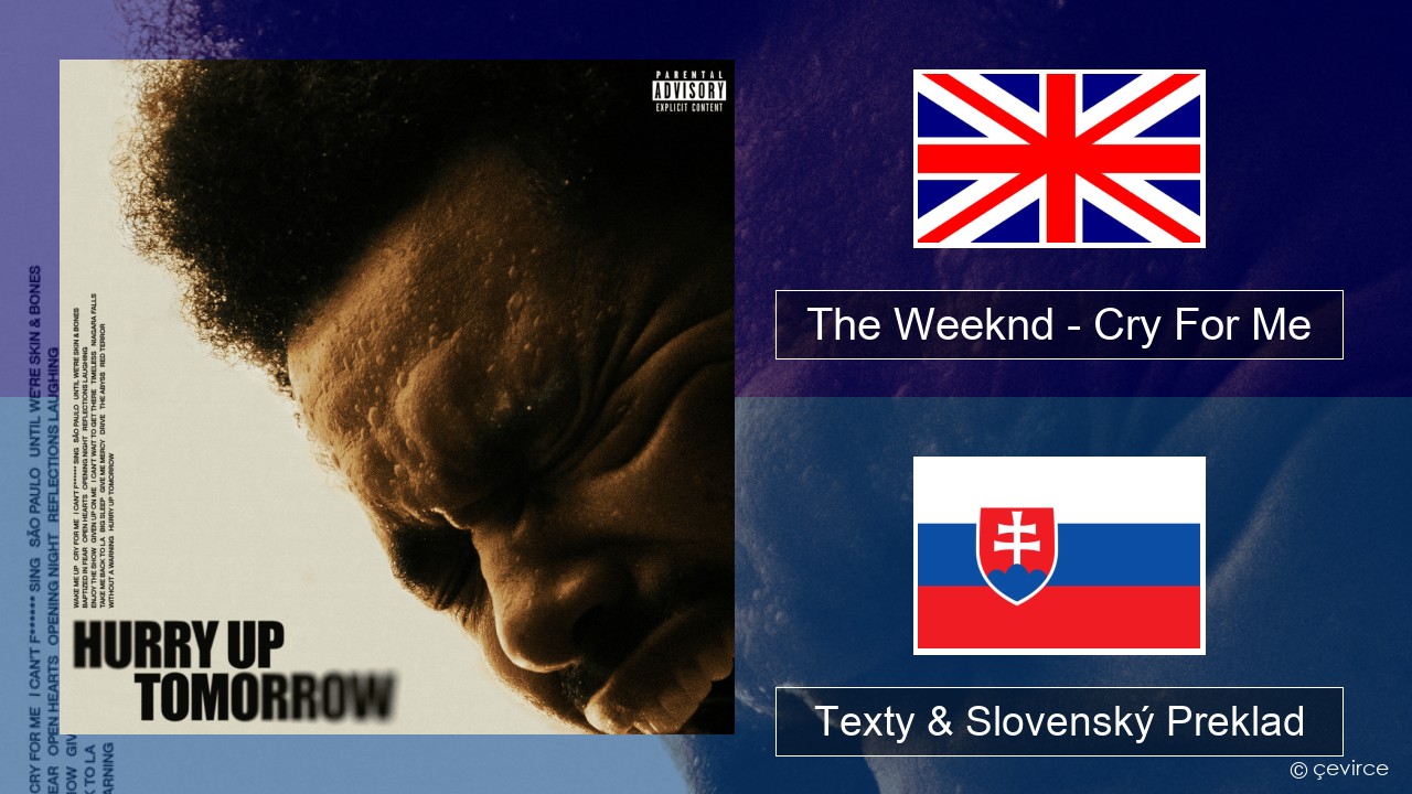 The Weeknd – Cry For Me Anglický Texty & Slovenský Preklad
