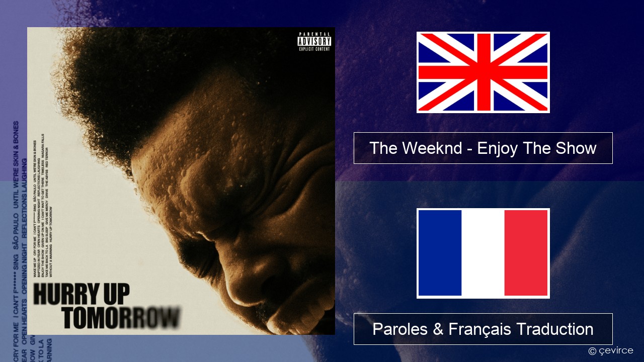 The Weeknd – Enjoy The Show Anglais Paroles & Français Traduction