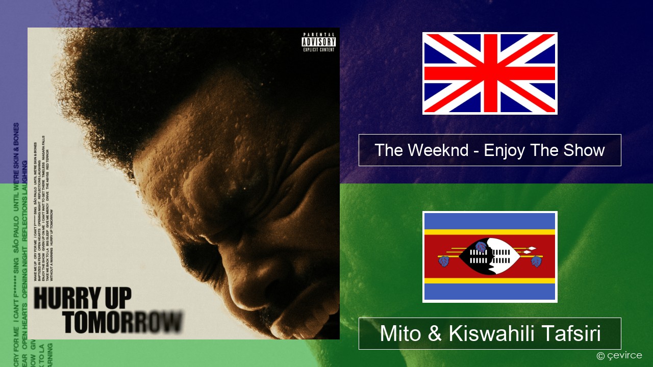 The Weeknd – Enjoy The Show Englishen Mito & Kiswahili Tafsiri