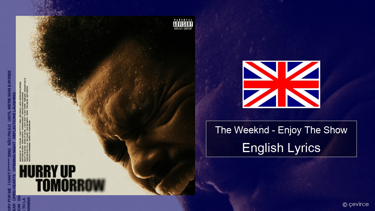 The Weeknd – Enjoy The Show English Lyrics