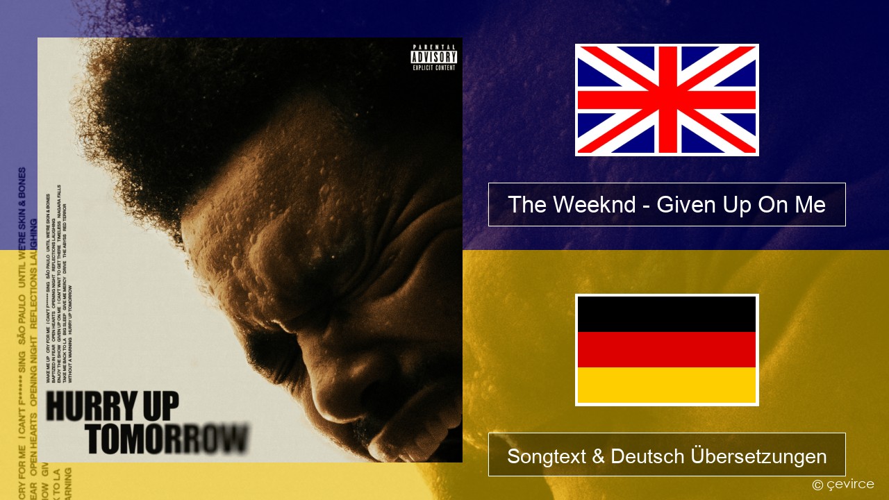 The Weeknd – Given Up On Me Englisch Songtext & Deutsch Übersetzungen