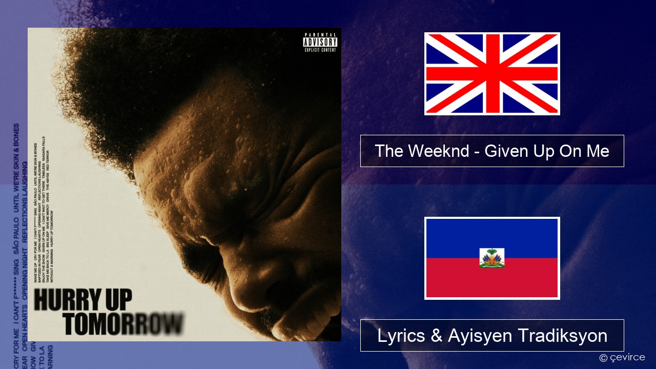 The Weeknd – Given Up On Me Angle Lyrics & Ayisyen Tradiksyon