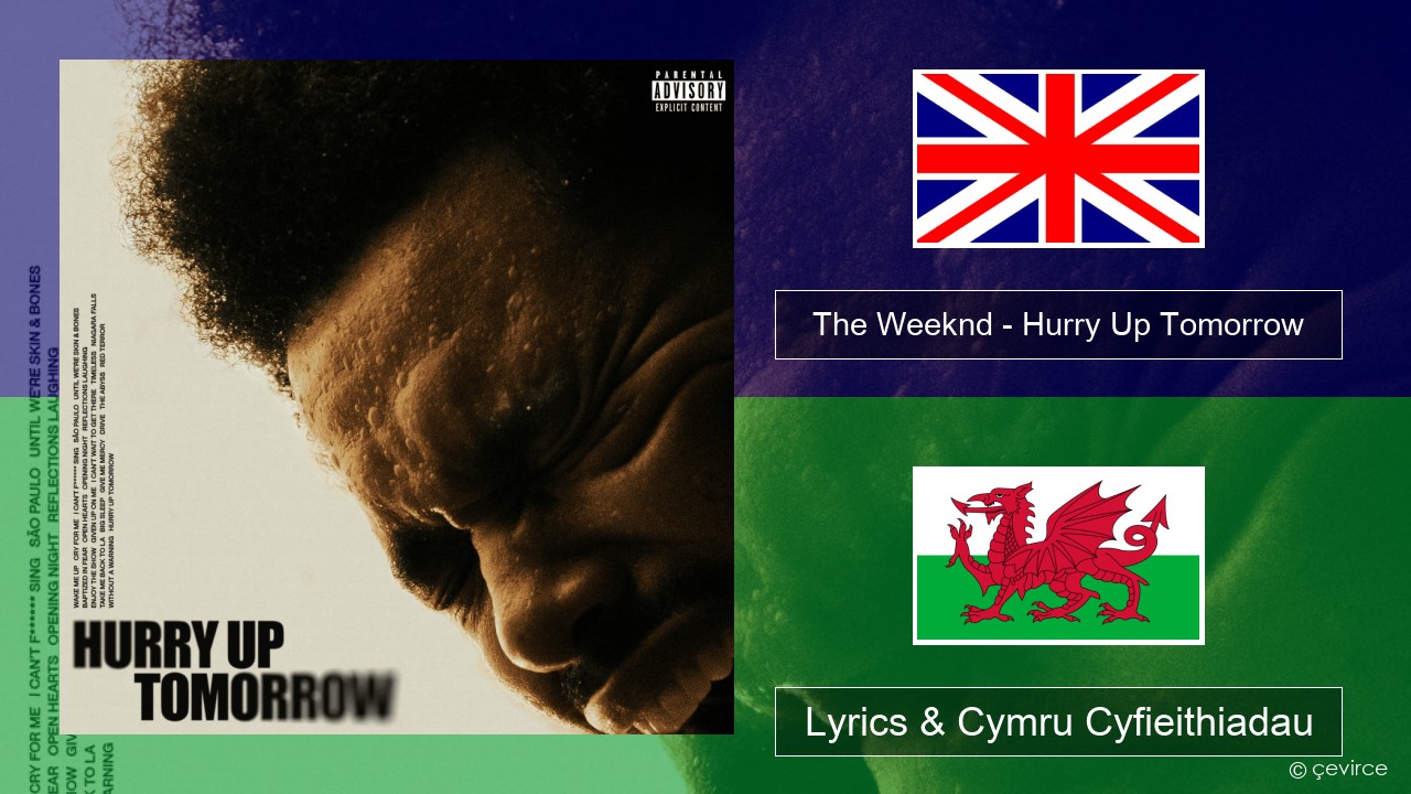 The Weeknd – Hurry Up Tomorrow Saesneg Lyrics & Cymru Cyfieithiadau