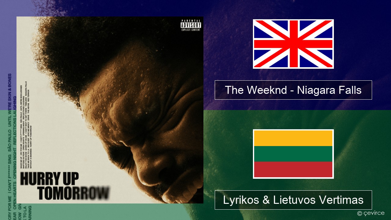The Weeknd – Niagara Falls Anglų Lyrikos & Lietuvos Vertimas