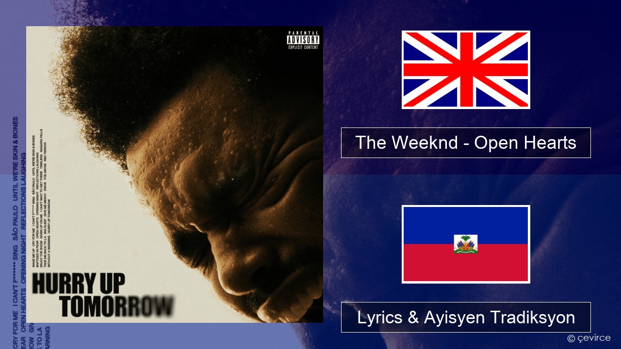 The Weeknd – Open Hearts Angle Lyrics & Ayisyen Tradiksyon