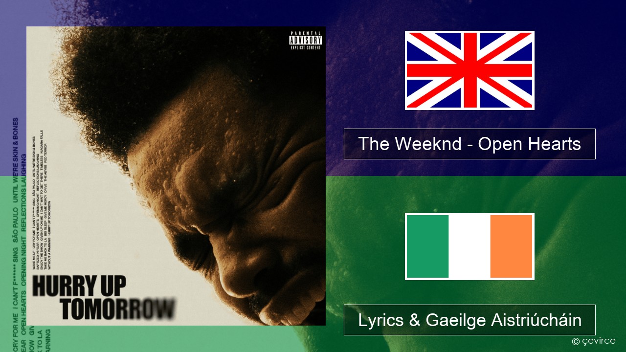 The Weeknd – Open Hearts Béarla Lyrics & Gaeilge Aistriúcháin