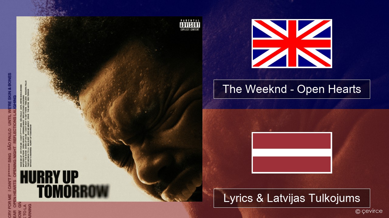 The Weeknd – Open Hearts Angļu Lyrics & Latvijas Tulkojums