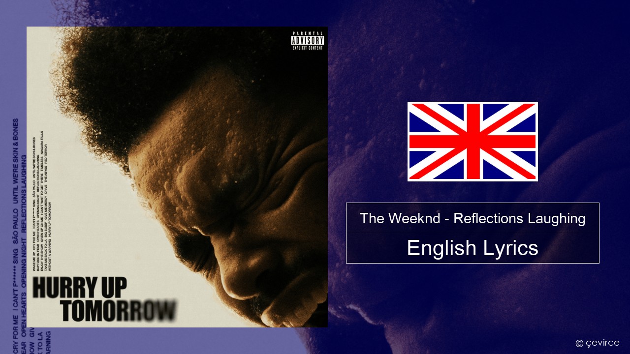 The Weeknd – Reflections Laughing English Lyrics