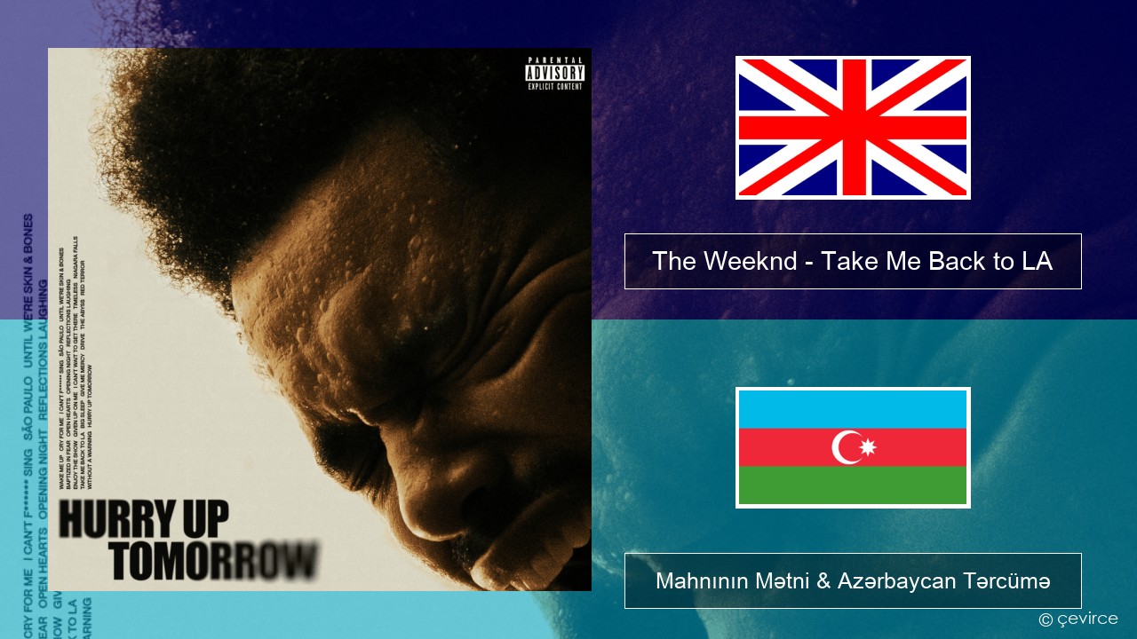 The Weeknd – Take Me Back to LA İngilis dili Mahnının Mətni & Azərbaycan Tərcümə