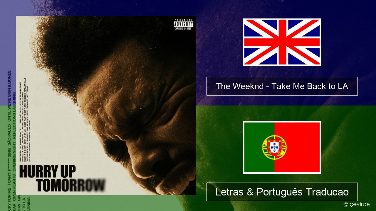 The Weeknd – Take Me Back to LA Inglês Letras & Português Traducao