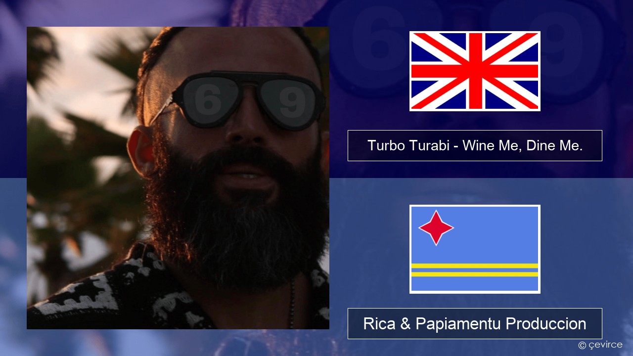 Turbo Turabi – Wine Me, Dine Me. Ing Rica & Papiamentu Produccion