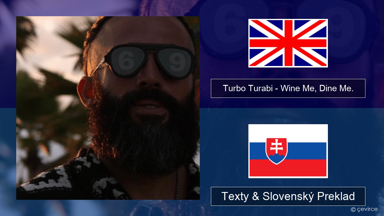 Turbo Turabi – Wine Me, Dine Me. Anglický Texty & Slovenský Preklad