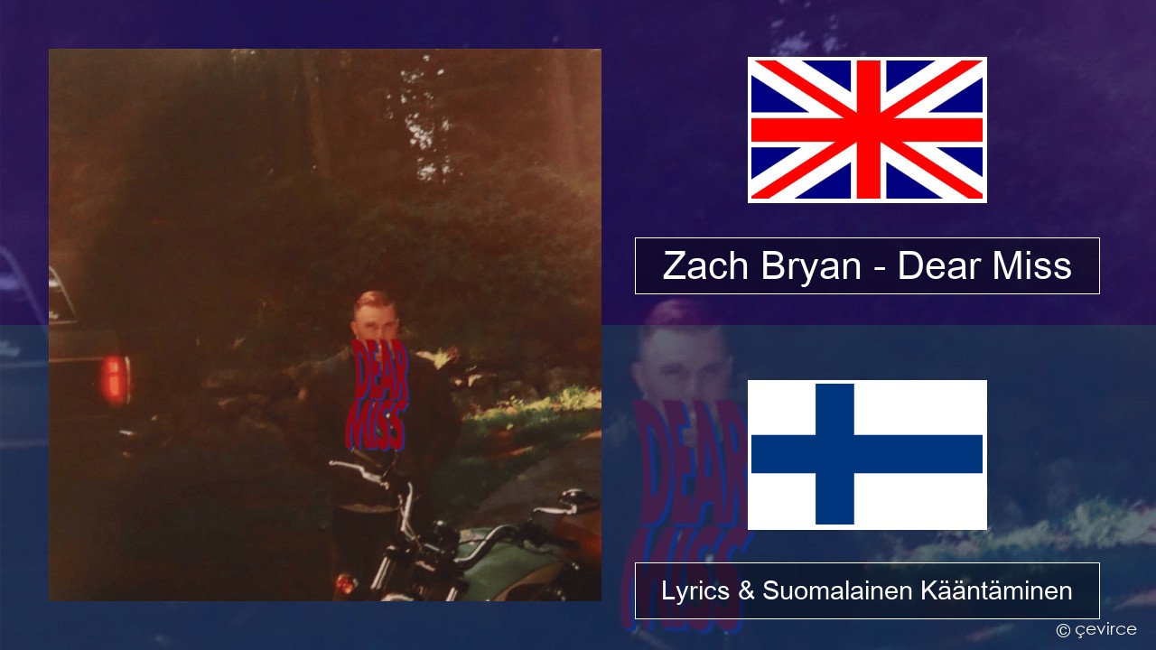 Zach Bryan – Dear Miss Englanti Lyrics & Suomalainen Kääntäminen