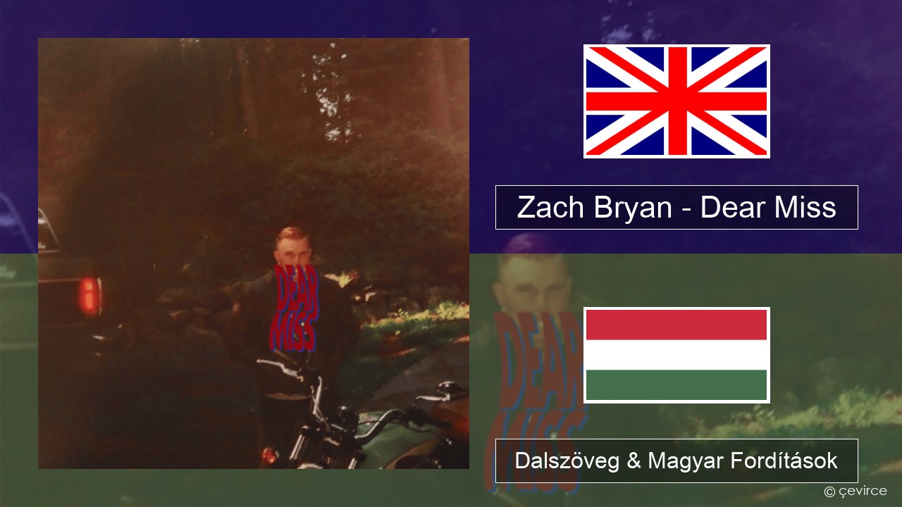 Zach Bryan – Dear Miss Magyar Dalszöveg & Magyar Fordítások