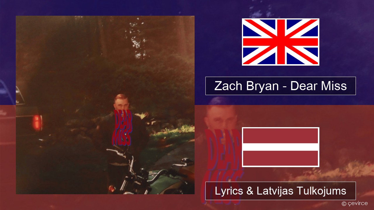 Zach Bryan – Dear Miss Angļu Lyrics & Latvijas Tulkojums