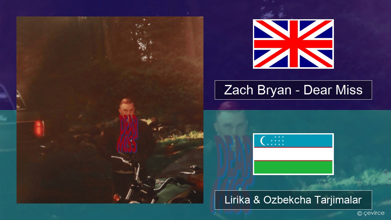 Zach Bryan – Dear Miss Ingliz tili Lirika & Ozbekcha Tarjimalar