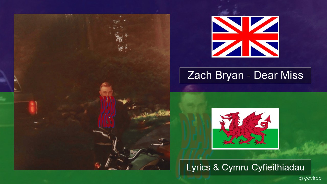 Zach Bryan – Dear Miss Saesneg Lyrics & Cymru Cyfieithiadau