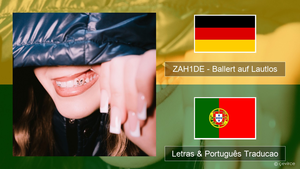 ZAH1DE – Ballert auf Lautlos Alemao Letras & Português Traducao