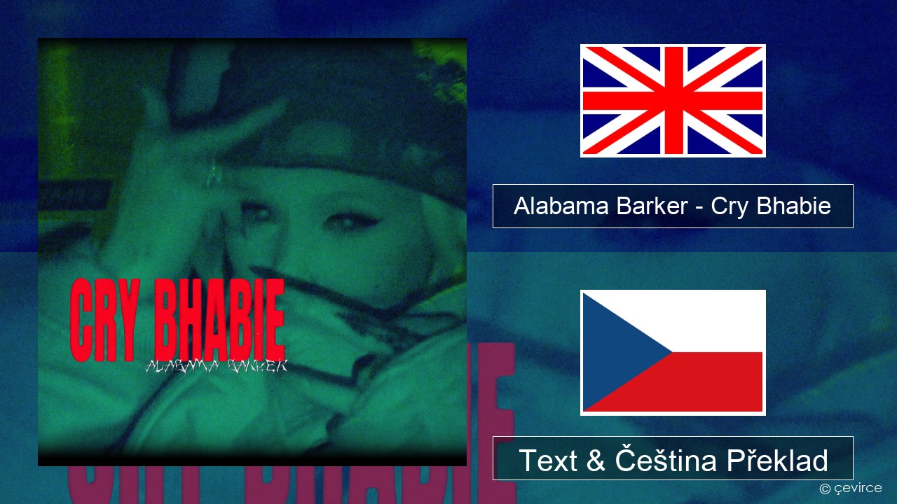 Alabama Barker – Cry Bhabie Anglický Text & Čeština Překlad