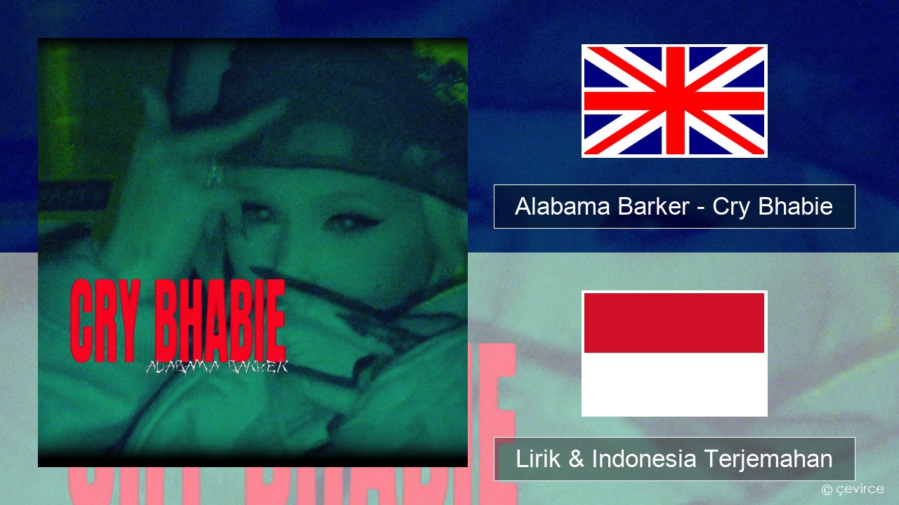 Alabama Barker – Cry Bhabie Bahasa Indonesia Lirik & Indonesia Terjemahan