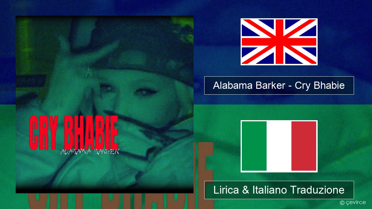 Alabama Barker – Cry Bhabie Inglese Lirica & Italiano Traduzione