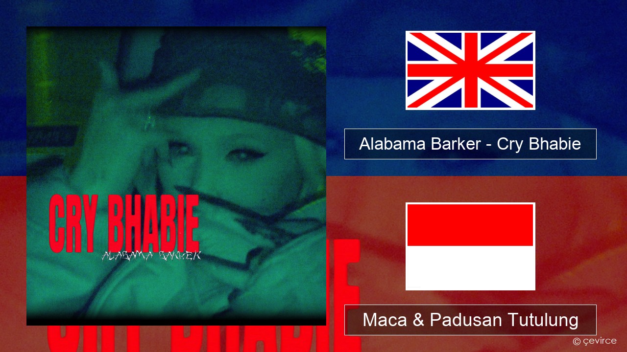 Alabama Barker – Cry Bhabie Sing Maca & Padusan Tutulung