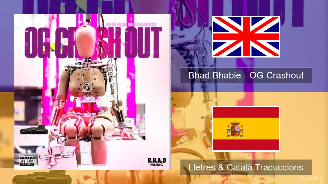 Bhad Bhabie – OG Crashout Anglès Lletres & Català Traduccions