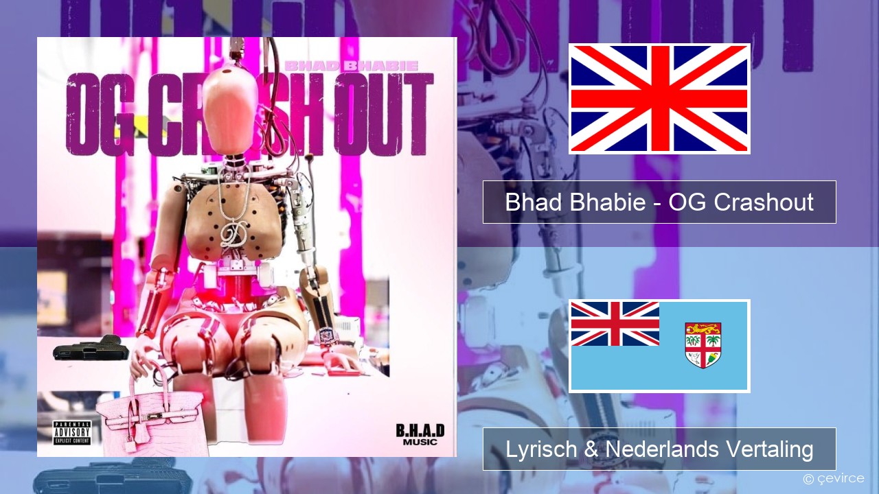 Bhad Bhabie – OG Crashout Engels Lyrisch & Nederlands Vertaling