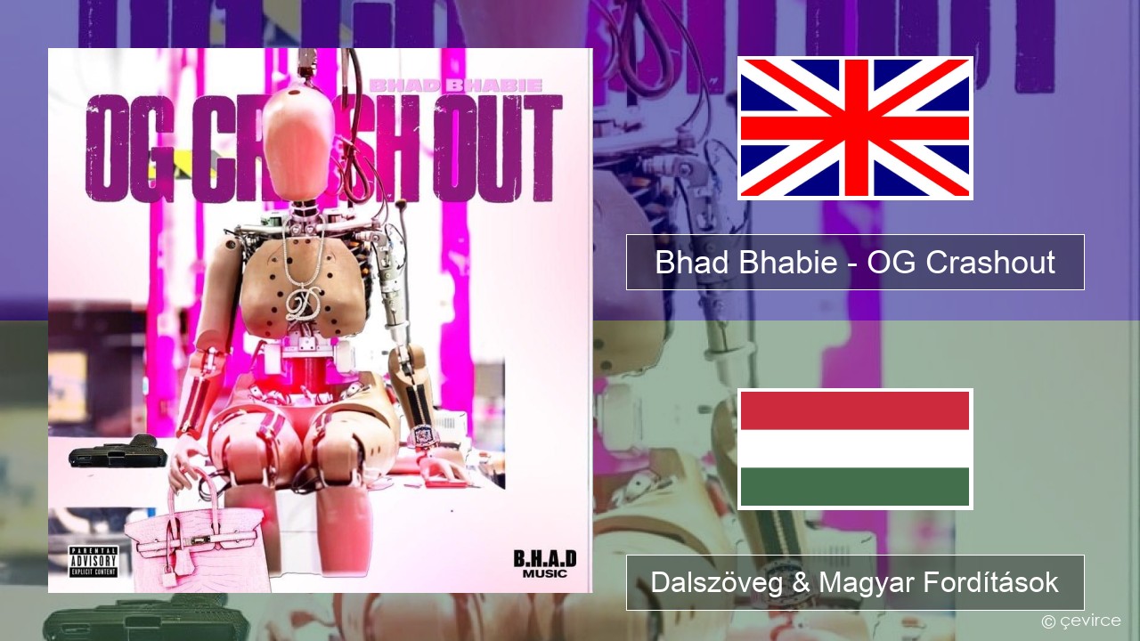 Bhad Bhabie – OG Crashout Magyar Dalszöveg & Magyar Fordítások
