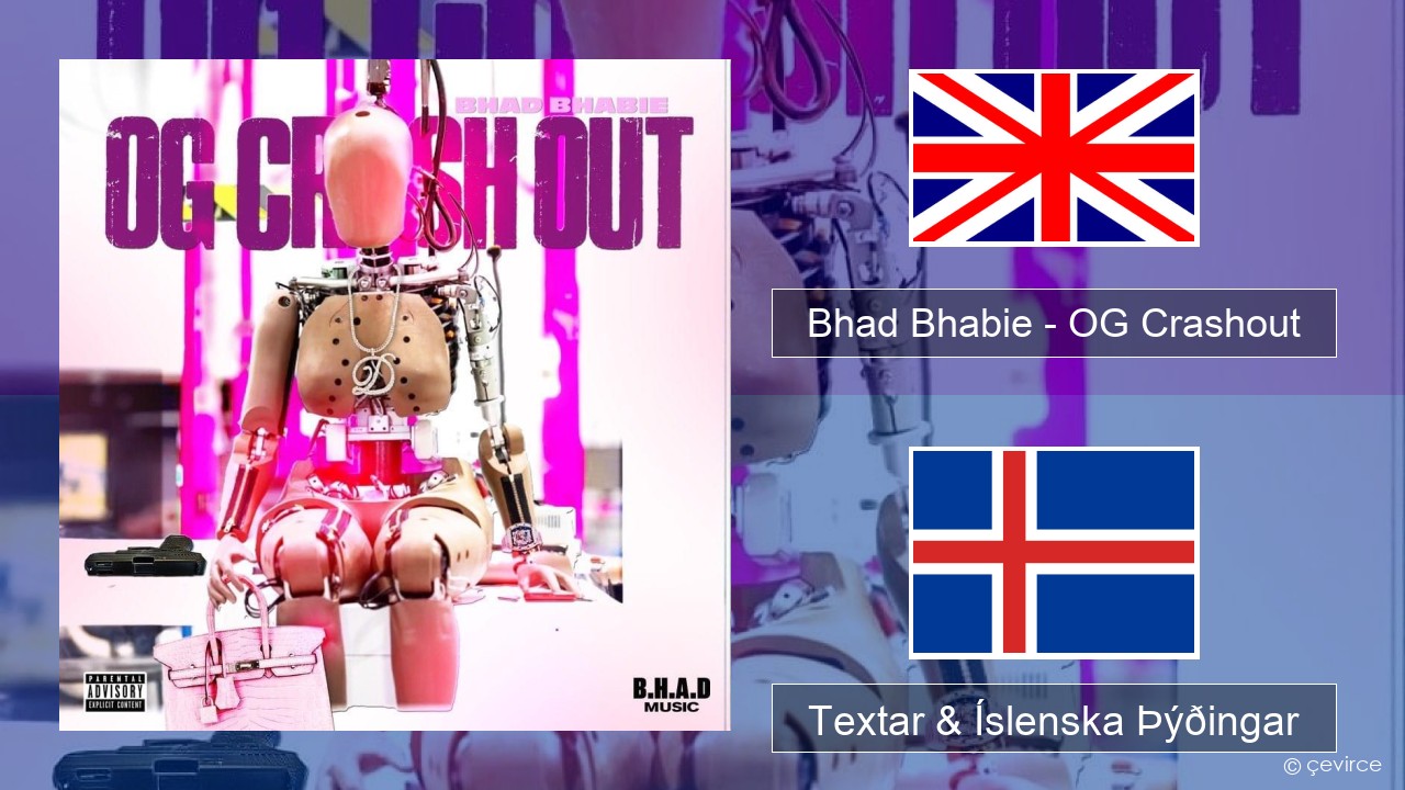 Bhad Bhabie – OG Crashout Íslenska Textar & Íslenska Þýðingar
