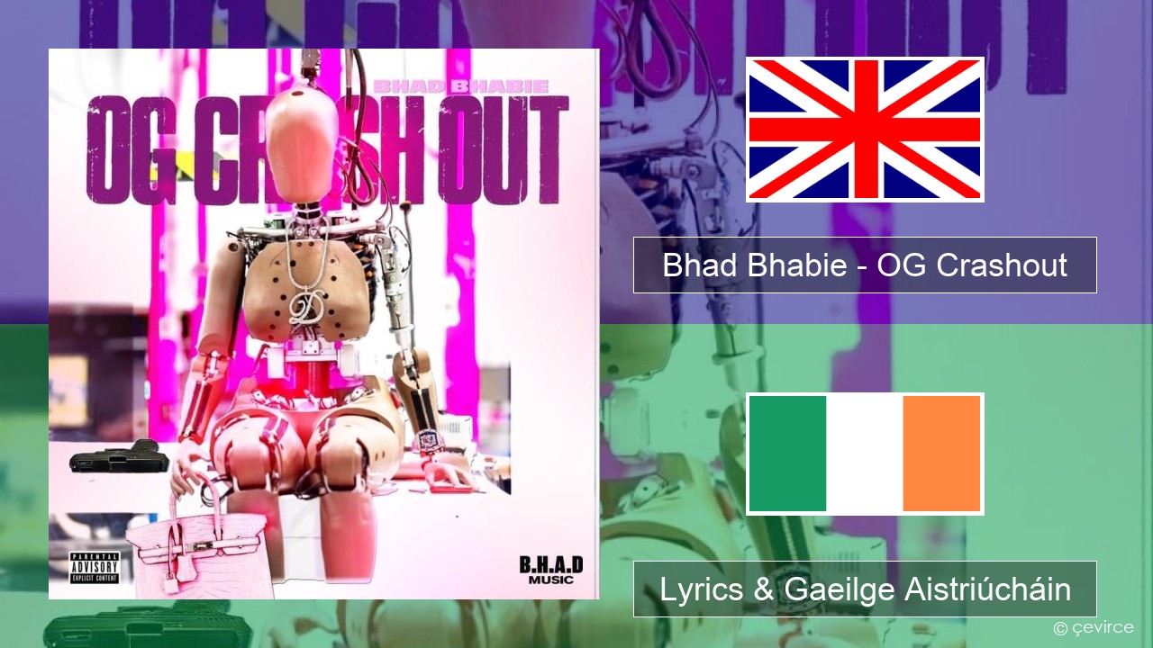 Bhad Bhabie – OG Crashout Béarla Lyrics & Gaeilge Aistriúcháin