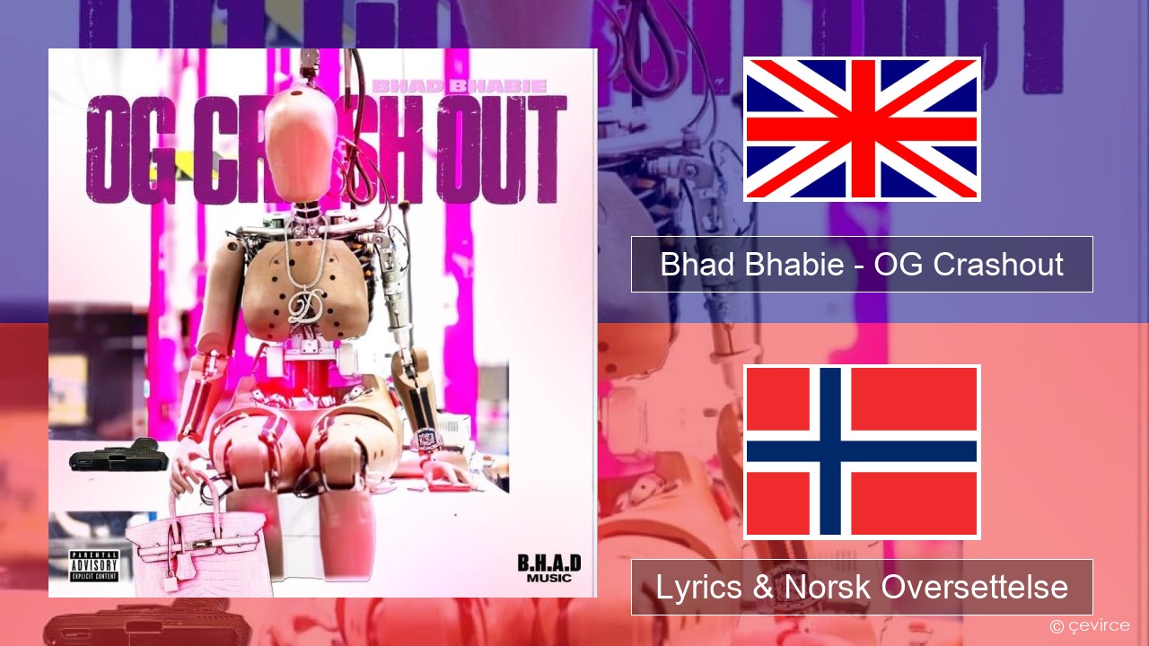 Bhad Bhabie – OG Crashout Engelsk Lyrics & Norsk Oversettelse