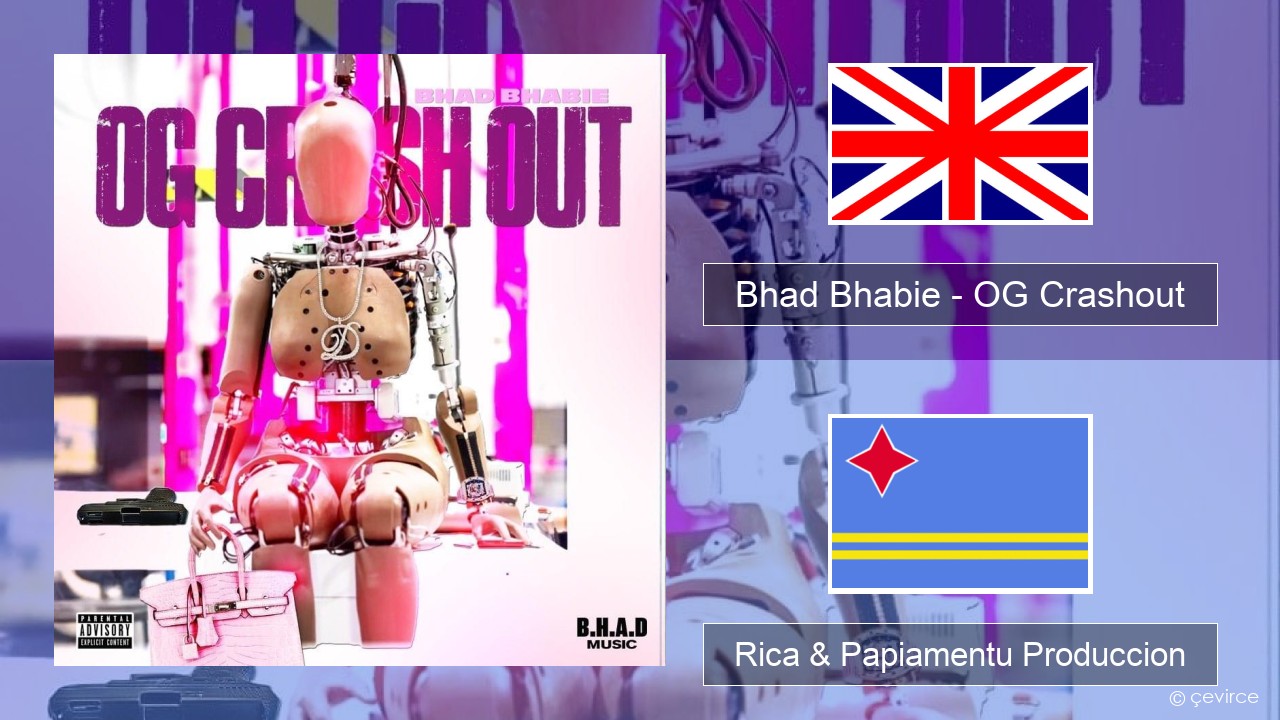 Bhad Bhabie – OG Crashout Ing Rica & Papiamentu Produccion