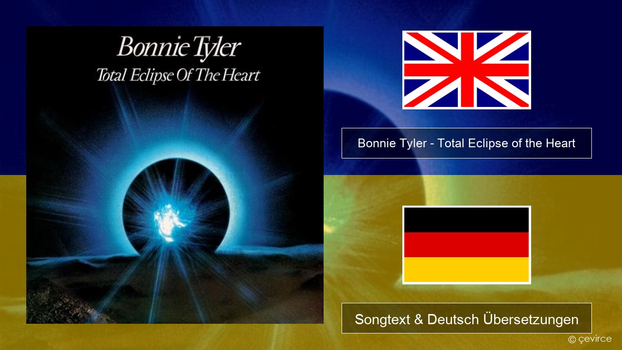 Bonnie Tyler – Total Eclipse of the Heart Englisch Songtext & Deutsch Übersetzungen
