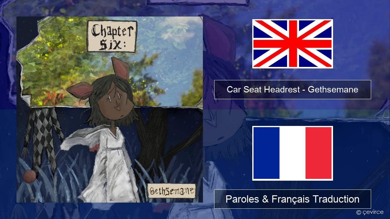 Car Seat Headrest – Gethsemane Anglais Paroles & Français Traduction