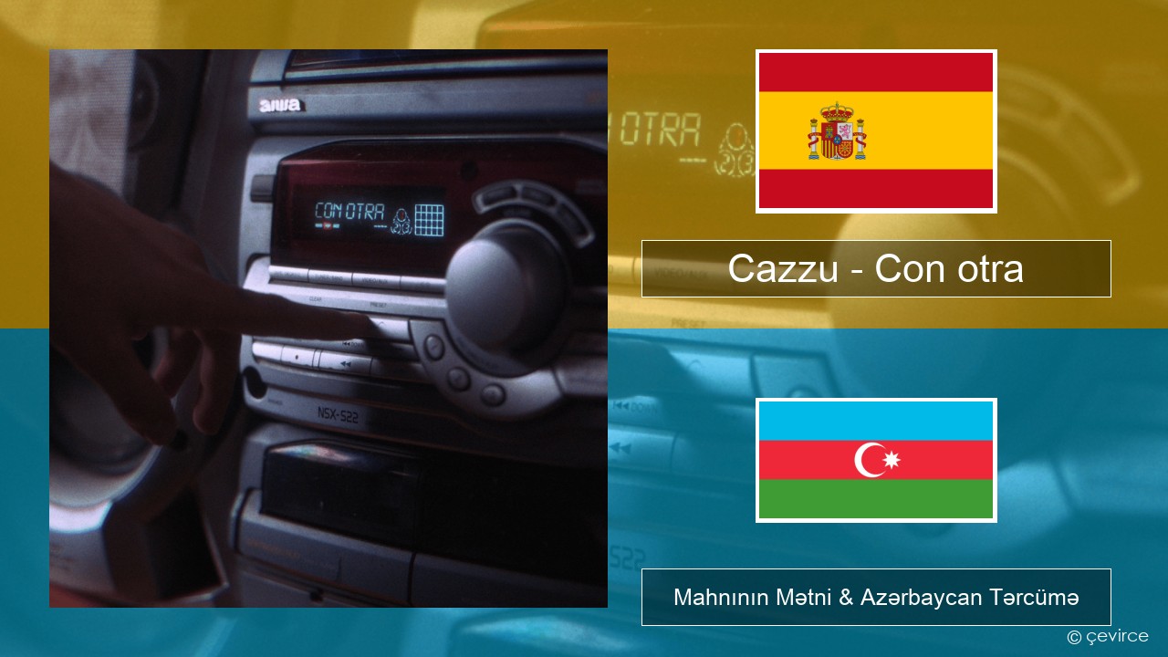 Cazzu – Con otra İspan Mahnının Mətni & Azərbaycan Tərcümə