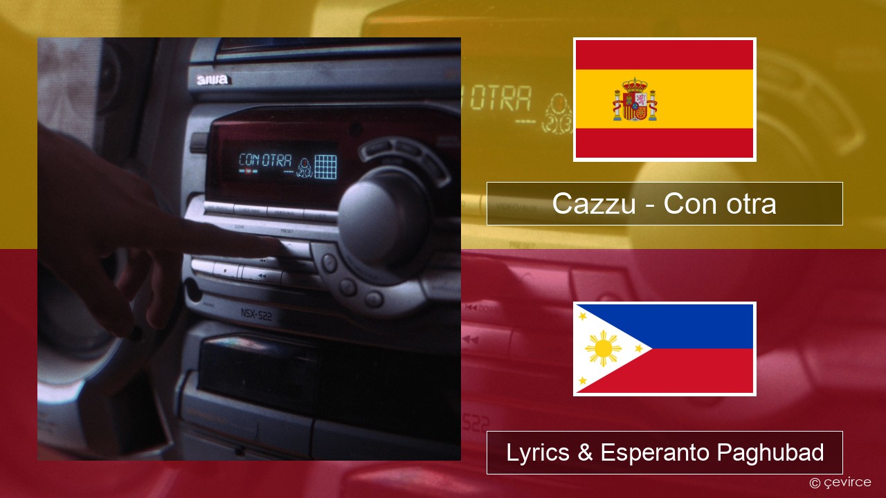 Cazzu – Con otra Espanya Lyrics & Esperanto Paghubad